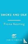 Keating, Fiona - Smoke and Silk