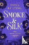 Keating, Fiona - Smoke and Silk