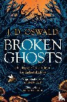 Oswald, J. D. - Broken Ghosts