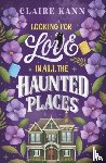 Kann, Claire - Looking for Love in All the Haunted Places