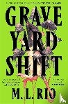 Rio, M. L. - Graveyard Shift
