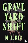 Rio, M. L. - Graveyard Shift