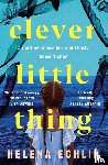 Echlin, Helena - Clever Little Thing