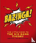 OH - Bazinga!: The Little Guide to the Big Bang Theory