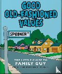 OH - Good Old-Fashioned Values: The Little Guide to Family Guy