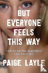 Layle, Paige - But Everyone Feels This Way