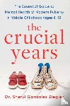 Ziegler, Dr Sheryl Gonzalez - The Crucial Years