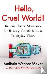 Moyer, Melinda Wenner - Hello, Cruel World!