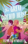 Vendrell, Eleanor - The Great Orchid Heist