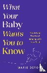 Derome, Marie - What Your Baby Wants You to Know