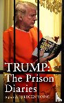 Young, Lucien - Trump: The Prison Diaries