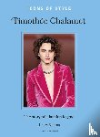 Bumpus, Jessica - Icons of Style: Timothee Chalamet