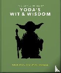 OH - The Little Guide to Yoda's Wit and Wisdom