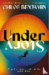 Benjamin, Chloe - Under Story