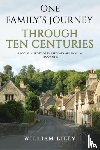 Lilly, William - One Family’s Journey Through Ten Centuries