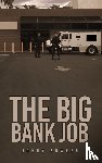 Bowker, Johny - The Big Bank Job