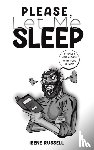 Russell, Irene - Please, Let Me Sleep