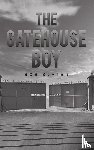 Slater, Bob - The Gatehouse Boy
