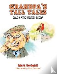 Gerbaldi, Mark - Grandpa's Tall Tales