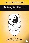 Riddington, Jason - Life, Death, Tai Chi and Me