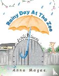 Magee, Anna - Rainy Day at the Zoo