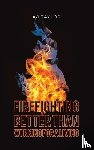 Taylor, Aj - Firefighting: Better than Working for a Living