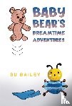 Bailey, Su - Baby Bear's Dreamtime Adventures
