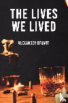Stuart, Alexander - The Lives We Lived