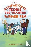 Taylor, Norma - The Latest Adventures of Teddie the Tractor and Farmer Ken