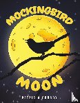 Conroy, Patricia - Mockingbird Moon