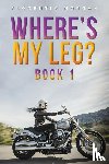 Morgan, Florentia - Where's My Leg?