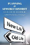 Waldron Ph.D, Kenneth H., Koritzinsky J.D., Allan R. - Planning a Sensible Divorce