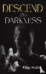 Hozak, Filip - Descend into Darkness
