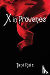 Ruiz, Tani - X in Provence