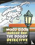 Runchman, Andrew - Wooj Goob (Burger Bun) the Doggy Detective