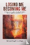Yang, William - Losing Me, Becoming Me