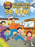 Evans, Anthony James - The School Run Has Never Been So Fun!