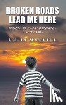 Mackell, Colin - Broken Roads Lead Me Here