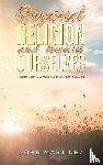 Martinez, John - Beyond Religion and toward Ourselves