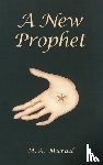 Murad, M.A. - A New Prophet