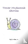 Dodson, Cath - Trevor McSwoosh Stories