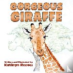 Reeves, Kathryn - Gorgeous Giraffe