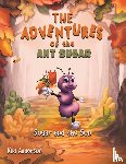 Anderson, Kiki - The Adventures of the Ant Sugar: Sugar and the Sun