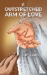 Gomez, Ajit - The Outstretched Arm of Love