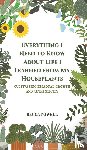 Powell, Becca - Everything I Need to Know About Life I Learned from My Houseplants
