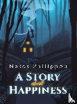 Philippou, Nasos - A Story about Happiness