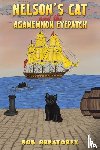 Greatorex, Bob - Nelson's Cat and the Agamemnon Eyepatch