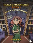 Price, Zoe - Holly's Adventures, Book 1: Holly and the Library