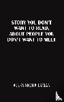 Osman, Aleksandra - Story You Don't Want to Read, About People You Don't Want to Meet