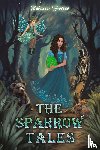 Foster, Rebecca - The Sparrow Tales